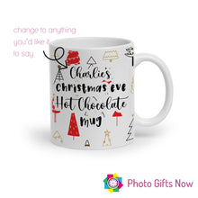 Load image into Gallery viewer, Christmas Eve Mug || Custom Tea/ Coffee Cup || Hot Chocolate